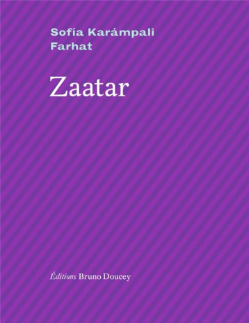 ZAATAR - KARAMPALI FARHAT S. - BRUNO DOUCEY ZAATAR - KARAMPALI FARHAT S. - BRUNO DOUCEY