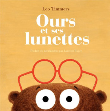 OURS ET SES LUNETTES - TIMMERS LEO - CAMBOURAKIS OURS ET SES LUNETTES - TIMMERS LEO - CAMBOURAKIS