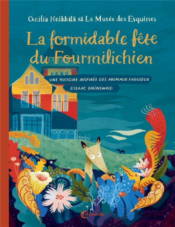 LA FORMIDABLE FETE DU FOURMILICHIEN - HEIKKILA CECILIA - CAMBOURAKIS LA FORMIDABLE FETE DU FOURMILICHIEN - HEIKKILA CECILIA - CAMBOURAKIS
