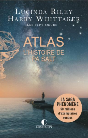 LES SEPT SOEURS - T08 - ATLAS - L-HISTOIRE DE PA SALT - RILEY/WHITTAKER - CHARLESTON LES SEPT SOEURS - T08 - ATLAS - L-HISTOIRE DE PA SALT - RILEY/WHITTAKER - CHARLESTON