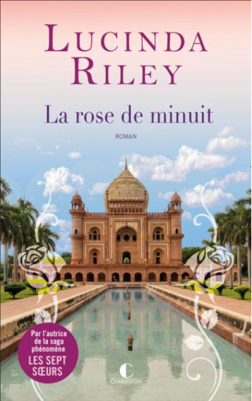LA ROSE DE MINUIT - RILEY LUCINDA - CHARLESTON LA ROSE DE MINUIT - RILEY LUCINDA - CHARLESTON