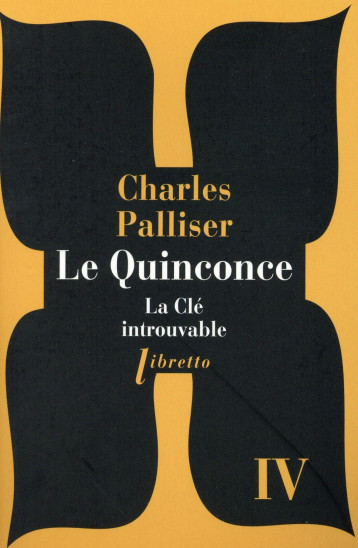 LE QUINCONCE T4 LA CLE INTROUVABLE - PALLISER CHARLES - Libretto LE QUINCONCE T4 LA CLE INTROUVABLE - PALLISER CHARLES - Libretto