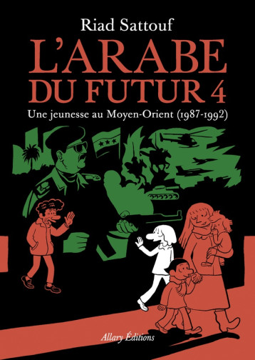 L-ARABE DU FUTUR - VOLUME 4 - TOME 4 - SATTOUF RIAD - ALLARY L-ARABE DU FUTUR - VOLUME 4 - TOME 4 - SATTOUF RIAD - ALLARY