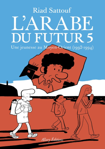 L-ARABE DU FUTUR - VOLUME 5 - TOME 5 - SATTOUF RIAD - ALLARY L-ARABE DU FUTUR - VOLUME 5 - TOME 5 - SATTOUF RIAD - ALLARY