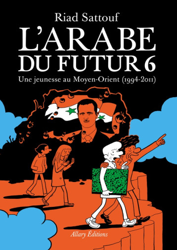 L-ARABE DU FUTUR - VOLUME 6 - SATTOUF RIAD - ALLARY L-ARABE DU FUTUR - VOLUME 6 - SATTOUF RIAD - ALLARY