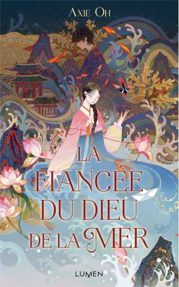 LA FIANCEE DU DIEU DE LA MER - OH AXIE - LUMEN LA FIANCEE DU DIEU DE LA MER - OH AXIE - LUMEN