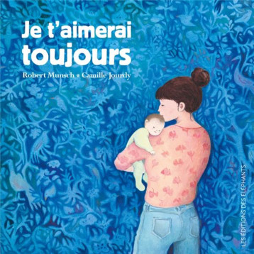 JE T-AIMERAI TOUJOURS - MUNSCH/JOURDY - DES ELEPHANTS JE T-AIMERAI TOUJOURS - MUNSCH/JOURDY - DES ELEPHANTS