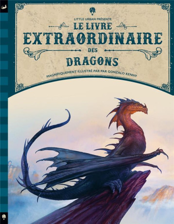 LE LIVRE EXTRAORDINAIRE DES DRAGONS - CALDWELL STELLA - LITTLE URBAN LE LIVRE EXTRAORDINAIRE DES DRAGONS - CALDWELL STELLA - LITTLE URBAN
