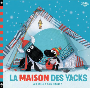 LE PLUS PETIT YACK - LA MAISON DES YACKS - FRASER LU - LITTLE URBAN LE PLUS PETIT YACK - LA MAISON DES YACKS - FRASER LU - LITTLE URBAN
