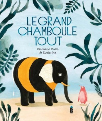 LE GRAND CHAMBOULE-TOUT - BOZZI/GIBBS - SALTIMBANQUE LE GRAND CHAMBOULE-TOUT - BOZZI/GIBBS - SALTIMBANQUE