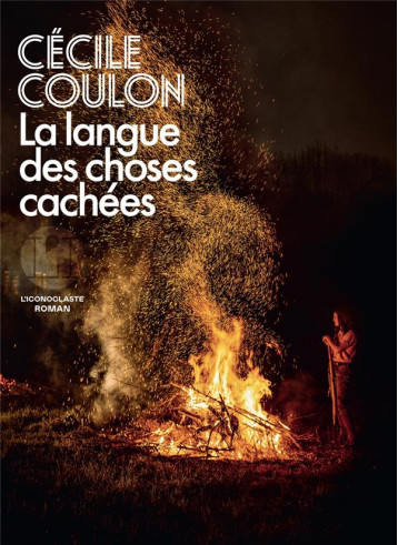 LA LANGUE DES CHOSES CACHEES - COULON CECILE - ICONOCLASTE LA LANGUE DES CHOSES CACHEES - COULON CECILE - ICONOCLASTE