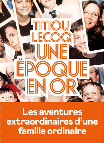 UNE EPOQUE EN OR - LECOQ TITIOU - ICONOCLASTE UNE EPOQUE EN OR - LECOQ TITIOU - ICONOCLASTE