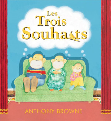 LES TROIS SOUHAITS - BROWNE ANTHONY - KALEIDOSCOPE LES TROIS SOUHAITS - BROWNE ANTHONY - KALEIDOSCOPE