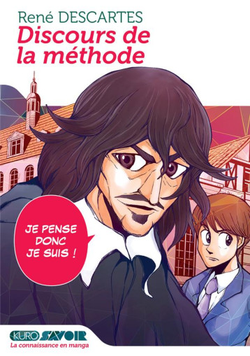 KURO SAVOIR - DISCOURS DE LA METHODE - JE PENSE, DONC JE SUIS ! - DESCARTES/NAHA - 48H BD KURO SAVOIR - DISCOURS DE LA METHODE - JE PENSE, DONC JE SUIS ! - DESCARTES/NAHA - 48H BD
