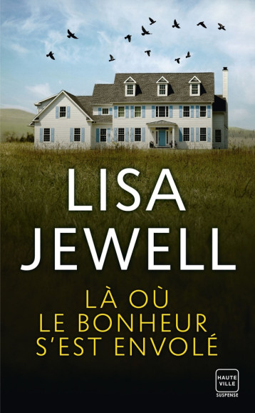 LA OU LE BONHEUR S-EST ENVOLE - JEWELL LISA - HAUTEVILLE LA OU LE BONHEUR S-EST ENVOLE - JEWELL LISA - HAUTEVILLE