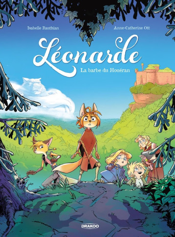 LEONARDE - T01 - LEONARDE - VOL. 01 HISTOIRE COMPLETE - LA BARBE DU HOUERAN - OTT/BAUTHIAN - DRAKOO LEONARDE - T01 - LEONARDE - VOL. 01 HISTOIRE COMPLETE - LA BARBE DU HOUERAN - OTT/BAUTHIAN - DRAKOO