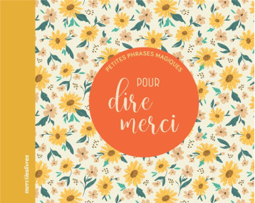 PETITES PHRASES MAGIQUES - POUR DIRE MERCI - COLLECTIF - MERCILESLIVRES PETITES PHRASES MAGIQUES - POUR DIRE MERCI - COLLECTIF - MERCILESLIVRES