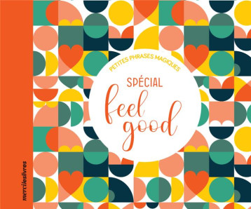 PETITES PHRASES MAGIQUES - SPECIAL FEEL GOOD - COLLECTIF - MERCILESLIVRES PETITES PHRASES MAGIQUES - SPECIAL FEEL GOOD - COLLECTIF - MERCILESLIVRES