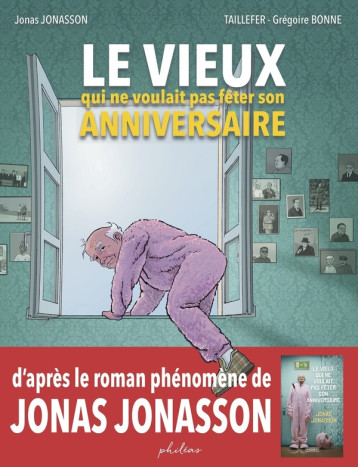 BANDES DESSINEES - LE VIEUX QUI NE VOULAIT PAS FETER SON ANNIVERSAIRE - JONASSON JONAS - PHILEAS BANDES DESSINEES - LE VIEUX QUI NE VOULAIT PAS FETER SON ANNIVERSAIRE - JONASSON JONAS - PHILEAS