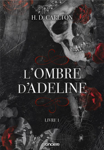 L-OMBRE D-ADELINE - BROCHE - LIVRE 01 - CARLTON H. D. - RONCIERE L-OMBRE D-ADELINE - BROCHE - LIVRE 01 - CARLTON H. D. - RONCIERE
