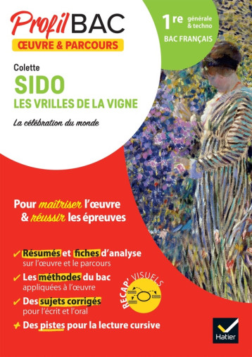 PROFIL - COLETTE, SIDO, LES VRILLES DE LA VIGNE (OEUVRE AU PROGRAMME BAC DE FRANCAIS 2024) - ANALYSE - PENNANECH FLORIAN - HATIER SCOLAIRE PROFIL - COLETTE, SIDO, LES VRILLES DE LA VIGNE (OEUVRE AU PROGRAMME BAC DE FRANCAIS 2024) - ANALYSE - PENNANECH FLORIAN - HATIER SCOLAIRE
