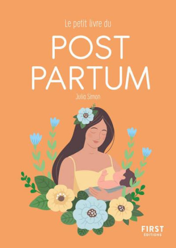 LE PETIT LIVRE DU POST-PARTUM - SIMON JULIA - FIRST LE PETIT LIVRE DU POST-PARTUM - SIMON JULIA - FIRST