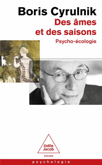 DES AMES ET DES SAISONS - PSYCHO-ECOLOGIE - CYRULNIK BORIS - JACOB DES AMES ET DES SAISONS - PSYCHO-ECOLOGIE - CYRULNIK BORIS - JACOB