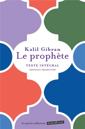 LE PROPHETE - DIALOGUE SUR LA NATURE HUMAINE - GIBRAN KHALIL - MARABOUT LE PROPHETE - DIALOGUE SUR LA NATURE HUMAINE - GIBRAN KHALIL - MARABOUT