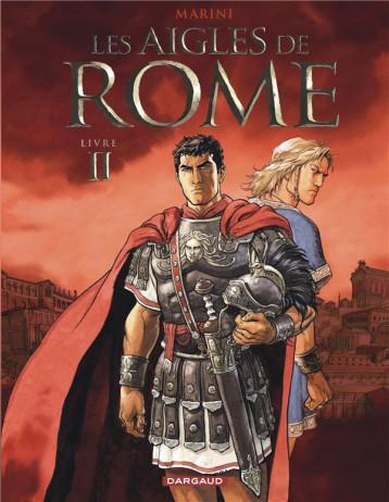 LES AIGLES DE ROME - TOME 2 - MARINI ENRICO - DARGAUD LES AIGLES DE ROME - TOME 2 - MARINI ENRICO - DARGAUD