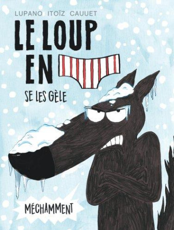 LE LOUP EN SLIP - TOME 2 - LE LOUP EN SLIP SE LES GELE MECHAMMENT - CAUUET PAUL - Dargaud LE LOUP EN SLIP - TOME 2 - LE LOUP EN SLIP SE LES GELE MECHAMMENT - CAUUET PAUL - Dargaud