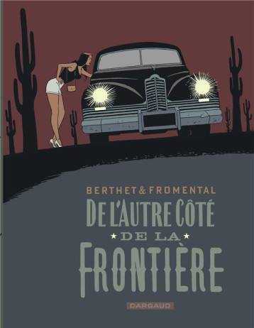 DE L-AUTRE COTE DE LA FRONTIERE - BERTHET PHILIPPE - DARGAUD DE L-AUTRE COTE DE LA FRONTIERE - BERTHET PHILIPPE - DARGAUD