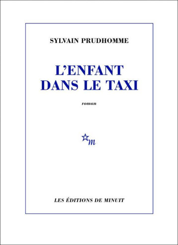 L-ENFANT DANS LE TAXI - PRUDHOMME SYLVAIN - MINUIT L-ENFANT DANS LE TAXI - PRUDHOMME SYLVAIN - MINUIT