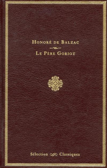 LE PERE GORIOT - COLLECTIF - Sélection du Reader's Digest LE PERE GORIOT - COLLECTIF - Sélection du Reader's Digest