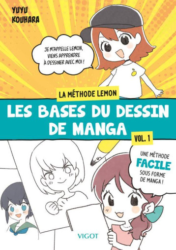 LES BASES DU DESSIN DE MANGA : LA METHODE LEMON - VOL. 1 - LA METHODE LEMON-CHAN - KOUHARA YUYU - VIGOT LES BASES DU DESSIN DE MANGA : LA METHODE LEMON - VOL. 1 - LA METHODE LEMON-CHAN - KOUHARA YUYU - VIGOT