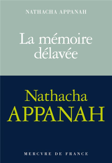LA MEMOIRE DELAVEE - APPANAH NATHACHA - NC LA MEMOIRE DELAVEE - APPANAH NATHACHA - NC