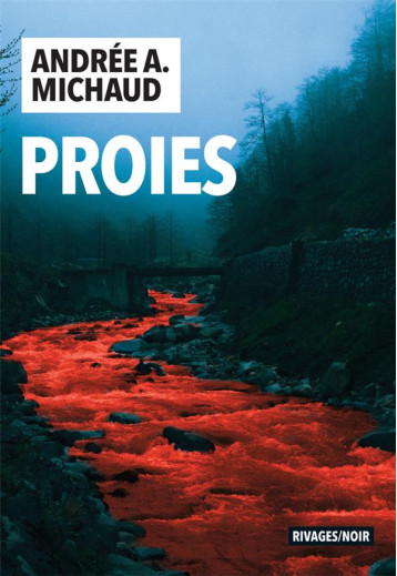 PROIES - MICHAUD ANDREE - Rivages PROIES - MICHAUD ANDREE - Rivages