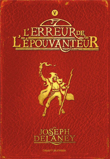 L-EPOUVANTEUR POCHE, TOME 05 - L-ERREUR DE L-EPOUVANTEUR - DELANEY/DELVAL - BAYARD JEUNESSE L-EPOUVANTEUR POCHE, TOME 05 - L-ERREUR DE L-EPOUVANTEUR - DELANEY/DELVAL - BAYARD JEUNESSE