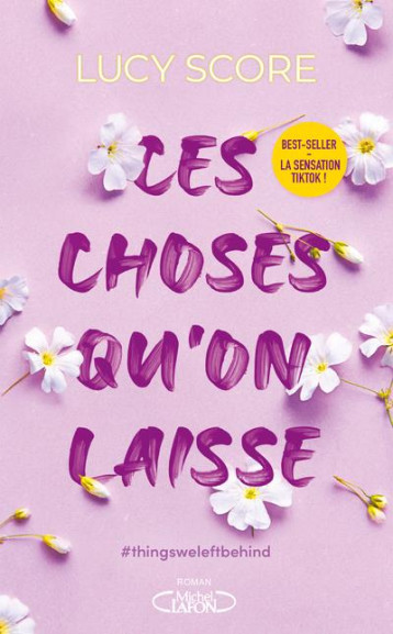 CES CHOSES QU-ON LAISSE - TOME 3 - SCORE LUCY - MICHEL LAFON CES CHOSES QU-ON LAISSE - TOME 3 - SCORE LUCY - MICHEL LAFON