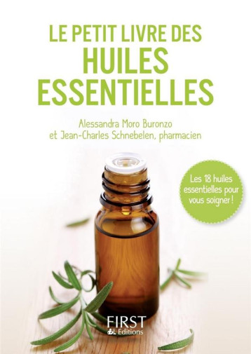 PETIT LIVRE DE - HUILES ESSENTIELLES - MORO-BURONZO - FIRST PETIT LIVRE DE - HUILES ESSENTIELLES - MORO-BURONZO - FIRST