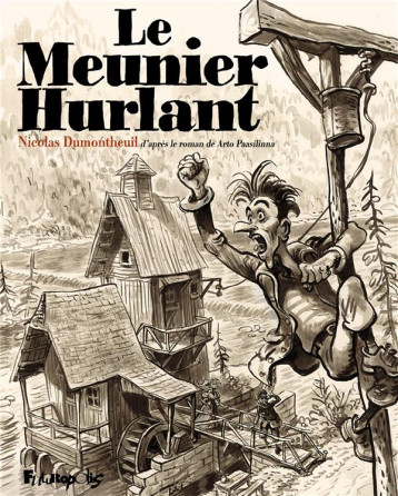 LE MEUNIER HURLANT - DUMONTHEUIL - GALLISOL LE MEUNIER HURLANT - DUMONTHEUIL - GALLISOL