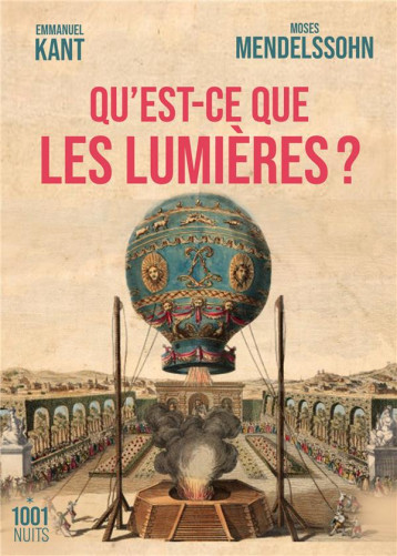 QU-EST-CE QUE LES LUMIERES ? - KANT/MENDELSSOHN - 1001 NUITS QU-EST-CE QUE LES LUMIERES ? - KANT/MENDELSSOHN - 1001 NUITS