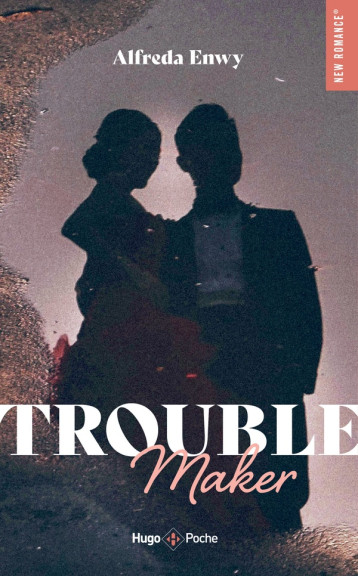 TROUBLEMAKER - ENWY ALFREDA - HUGO JEUNESSE TROUBLEMAKER - ENWY ALFREDA - HUGO JEUNESSE