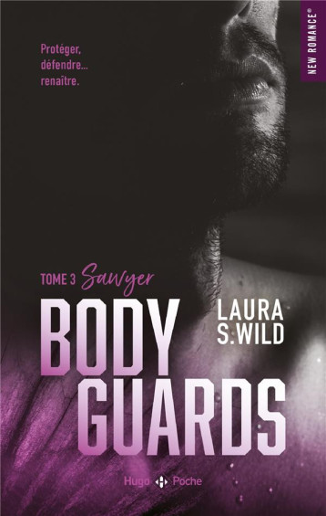 BODYGUARDS - TOME 3 - SAWYER - WILD LAURA-S - HUGO JEUNESSE BODYGUARDS - TOME 3 - SAWYER - WILD LAURA-S - HUGO JEUNESSE