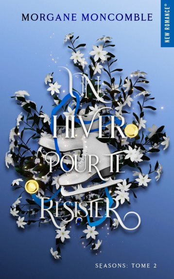 SEASONS - T02 - UN HIVER POUR TE RESISTER - SEASONS TOME 2 - MONCOMBLE MORGANE - HUGO JEUNESSE SEASONS - T02 - UN HIVER POUR TE RESISTER - SEASONS TOME 2 - MONCOMBLE MORGANE - HUGO JEUNESSE