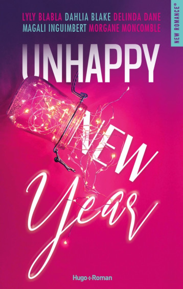 UNHAPPY NEW YEAR - BLAKE/DANE/MONCOMBLE - HUGO JEUNESSE UNHAPPY NEW YEAR - BLAKE/DANE/MONCOMBLE - HUGO JEUNESSE