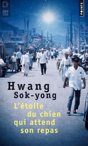 L-ETOILE DU CHIEN QUI ATTEND SON REPAS - SOK-YONG HWANG - POINTS L-ETOILE DU CHIEN QUI ATTEND SON REPAS - SOK-YONG HWANG - POINTS