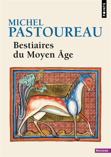 BESTIAIRES DU MOYEN AGE - PASTOUREAU MICHEL - NC BESTIAIRES DU MOYEN AGE - PASTOUREAU MICHEL - NC