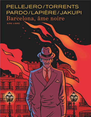 BARCELONA, AME NOIRE - LAPIERE DENIS - DUPUIS BARCELONA, AME NOIRE - LAPIERE DENIS - DUPUIS