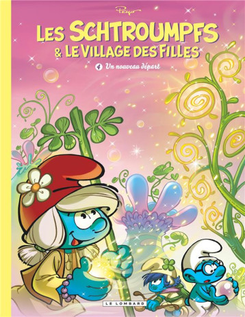 LES SCHTROUMPFS ET LE VILLAGE DES FILLES - TOME 4 - UN NOUVEAU DEPART - PARTHOENS - LOMBARD LES SCHTROUMPFS ET LE VILLAGE DES FILLES - TOME 4 - UN NOUVEAU DEPART - PARTHOENS - LOMBARD