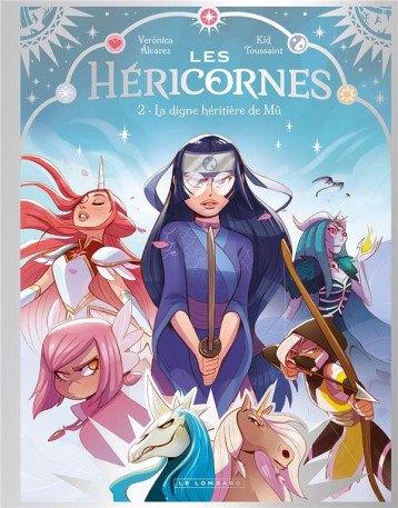 LES HERICORNES - TOME 2 - LA DIGNE HERITIERE DE MU - ALVAREZ VERONICA - LOMBARD LES HERICORNES - TOME 2 - LA DIGNE HERITIERE DE MU - ALVAREZ VERONICA - LOMBARD